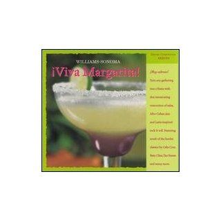 Viva Margarita!   Williams Sonoma Drink Companion Series: Music