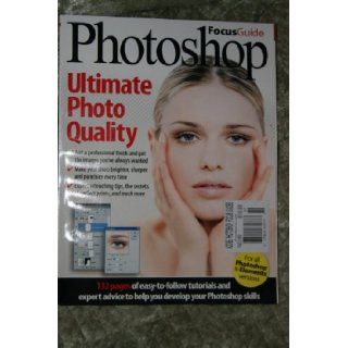 Focus Guide Photoshop (ultimate photo quality, no 89): various: Books