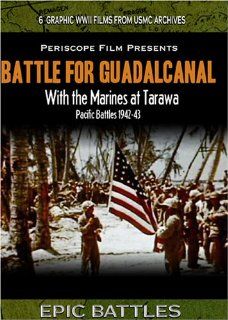 WWII: Battle for Guadalcanal & With the Marines At Tarawa: Movies & TV