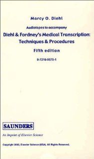 Diehl & Fordney's Medical Transcription: Techniques & Procedures, Fifth Edition: 9780721695709: Medicine & Health Science Books @