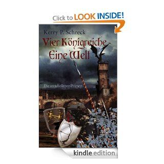 Vier Knigreiche   eine Welt: Die verschollenen Prinzen (German Edition) eBook: Kerry P. Schreck: Kindle Store
