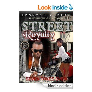 Street Royalty II "937" (Seven Takes Over) eBook: Adonte' Cherry: Kindle Store