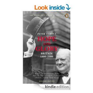 Hope and Glory Britain 1900 2000 Updated to Cover 1992 2002 (Penguin History of Britain) eBook Peter Clarke Kindle Store