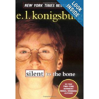 Silent to the Bone: E.L. Konigsburg: 9780689836022: Books