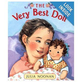 The Very Best Doll: Julia Noonan: 9780525470755: Books
