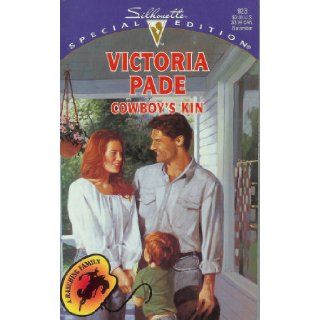 Cowboy's Kin (A Ranching Family) (Silhouette Special Edition, No 923): Victory Pade: 9780373099238: Books
