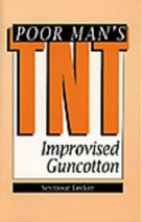 Poor Man's TNT: Improvised Guncotton (9780873648424): Seymour Lecker: Books