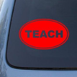 TEACH EURO OVAL   Teacher   Vinyl Car Decal Sticker #1750  Vinyl Color Red Automotive