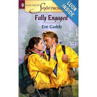 Fully Engaged (Harlequin Superromance No. 962) Eve Gaddy 9780373709625 Books