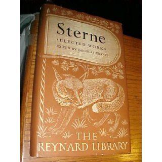 Sterne: Selected Works (THE REYNARD LIBRARY) [Hardcover] by: Editor DOUGLAS GRANT: Books