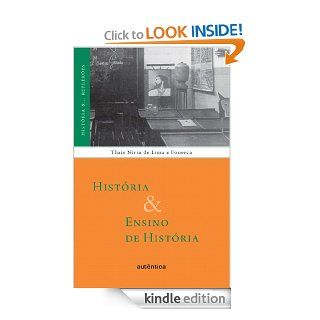 Histria & Ensino de Histria: 6 (Historia & Reflexoes) (Portuguese Edition) eBook: Thais Nivia de Lima, Fonseca: Kindle Store