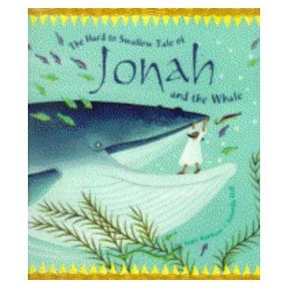 The Hard to Swallow Tale of Jonah and the Whale (Tales from the Bible): Joyce Denham, Amanda Hall: 9780745945231: Books