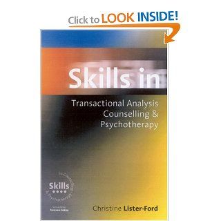 Skills in Transactional Analysis Counselling & Psychotherapy (Skills in Counselling & Psychotherapy Series): 9780761956969: Social Science Books @