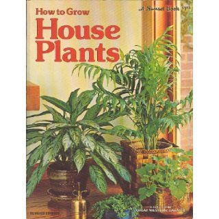 HOW TO GROW HOUSE PLANTS (REVISED EDITION): Books