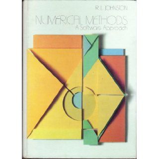 Numerical Methods: A Software Approach: Robert L. Johnston: 9780471093978: Books