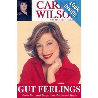 Gut Feelings: From Fear And Despair To Health And Hope: Carnie Wilson, Mick Kleber: Books