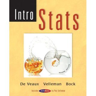 Intro Stats (2nd Edition) 2nd (second) Edition by De Veaux, Richard D., Velleman, Paul F., Bock, David E. [2005]: Books