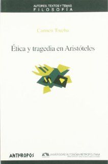 ETICA Y TRAGEDIA EN ARISTOTELES (Spanish Edition): Carmen Trueba Atienza: 9788476586853: Books