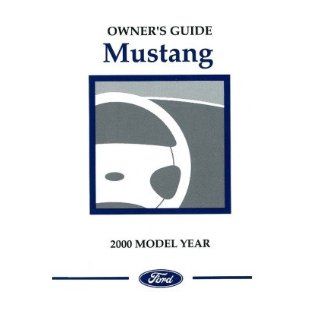 2000 Ford Mustang Owners Manual User Guide Reference Operator Book Fuses Fluids: Automotive