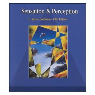 Sensation and Perception: E. Bruce Goldstein: 9780534776909: Books
