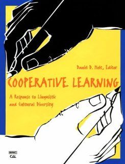 Cooperative Learning A Response to Linguistic and Cultural Diversity (Language in Education) Daniel D. Holt, ERIC Clearinghouse on Languages and Linguistics 9780937354810 Books