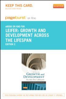 Growth and Development Across the Lifespan   Pageburst E Book on Kno (Retail Access Card): A Health Promotion Focus, 2e: 9780323243278: Medicine & Health Science Books @
