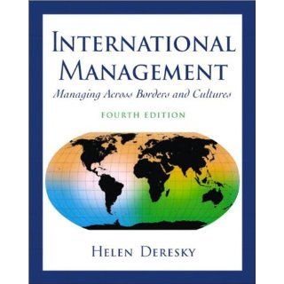 International Management: Managing Across Borders and Cultures: Helen Deresky: 9780130090539: Books