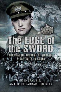 The Edge of the Sword: Anthony Farrar Hockley: 9781844156924: Books