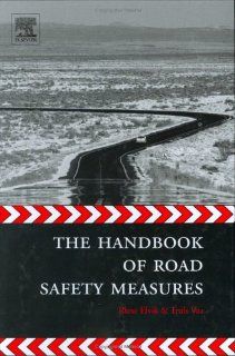 The Handbook of Road Safety Measures Rune Elvik, Truls Vaa 9780080440910 Books
