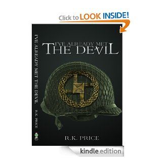 I've Already Met the Devil   Kindle edition by R.K. Price. Literature & Fiction Kindle eBooks @ .