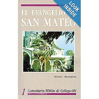 Comentario Biblico De Collegeville New Testament Volume 1: El Evangelio De San Mateo (Spanish Edition): Daniel J. Harrington SJ: 9780814618523: Books