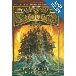 House of Secrets: Chris Columbus, Ned Vizzini, Greg Call: 9780062192462: Books
