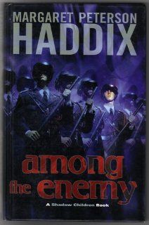 Among the Enemy: A Shadow Children Book    First 1st Edition: Margaret Peterson Haddix: Books