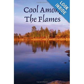 Cool Among The Flames: Noel Bailey: 9781411624146: Books