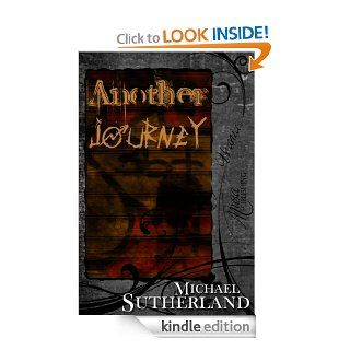 Another Journey eBook: Michael Sutherland: Kindle Store