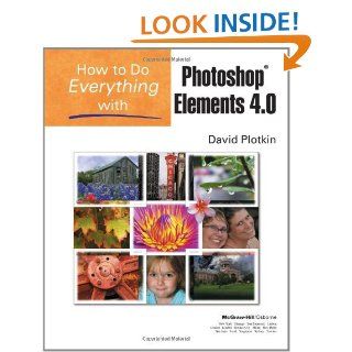 How to Do Everything with Photoshop Elements eBook: David Plotkin: Kindle Store
