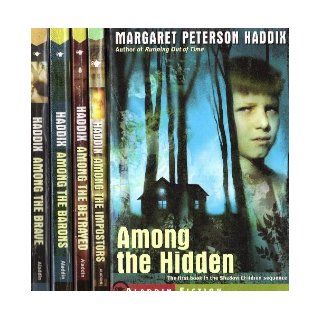 Among the Hidden, Among the Impostors, Among the Betrayed, Among the Barrons, Among the Brave (Shadow Children Series, 1 5) Margaret Peterson Haddix Books