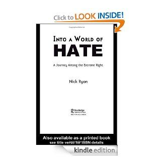 Into a World of Hate: A Journey Among the Extreme Right eBook: Nick Ryan: Kindle Store