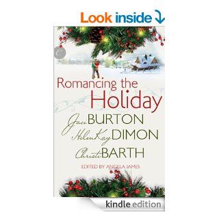 Romancing the Holiday: We'll Be Home for Christmas\Ask Her at Christmas\The Best Thing   Kindle edition by HelenKay Dimon, Christi Barth, Jaci Burton. Romance Kindle eBooks @ .