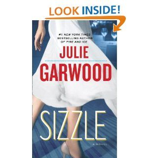 Sizzle: A Novel   Kindle edition by Julie Garwood. Romance Kindle eBooks @ .
