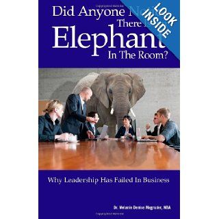 Did Anyone Notice there is an Elephant in the Room: Dr. Melanie Magruder: 9781456313500: Books