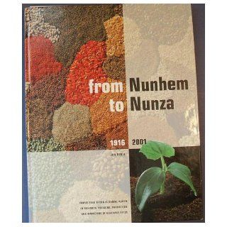 From Nunhem to Nunza Family Firm Becomes Global Player in Research, Breeding Production and Marketing of Vegetable Seeds: Jan Derix: Books
