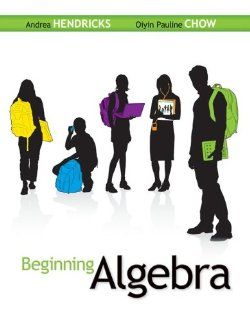 Student Solutions Manual for Beginning Algebra: Andrea Hendricks, Oiyin Pauline Chow: 9780073366661: Books