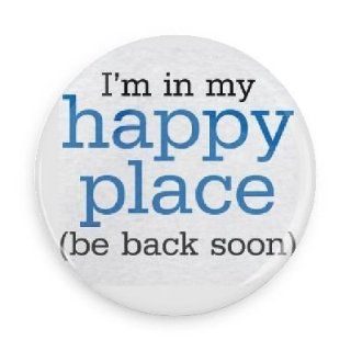 Funny Magnets; I'm In My Happy Place (Be Back Soon) 1.5 Inch Refrigerator Magnet Inch Magnet Kitchen & Dining