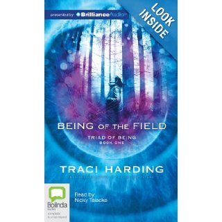 Being of the Field (Triad of Being Trilogy): Traci Harding, Nicky Talacko: 9781743107744: Books