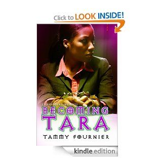 Becoming Tara   Kindle edition by Tammy Fournier. Literature & Fiction Kindle eBooks @ .