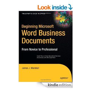 Beginning Microsoft Word Business Documents (Beginning: from Novice to Professional) eBook: James J. Marshall: Kindle Store