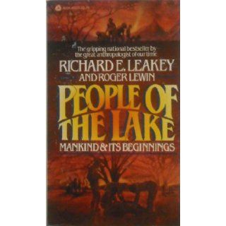People Of The Lake: Mankind and Its Beginnings: Richard E Leakey: Books