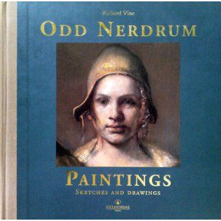 Odd Nerdrum: Paintings, Sketches, and Drawings: Richard Vine, Odd Nerdrum: 9788248901211: Books