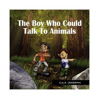 The Boy Who Could Talk to Animals: Lila Joseph: 9781432728731: Books